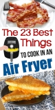 Best Things to Cook in Air Fryer