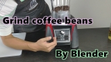 Can You Grind Coffee Beans in a Blender?
